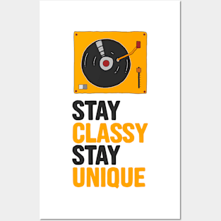 Stay Classy,Stay Unique Posters and Art